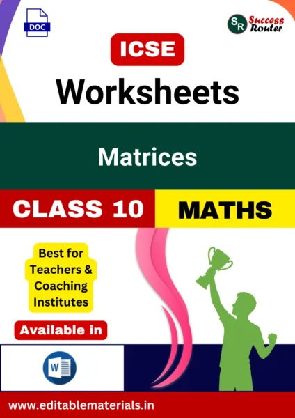ICSE Class 10 Maths Chapter 8 Matrices Worksheets (Editable Word Format)