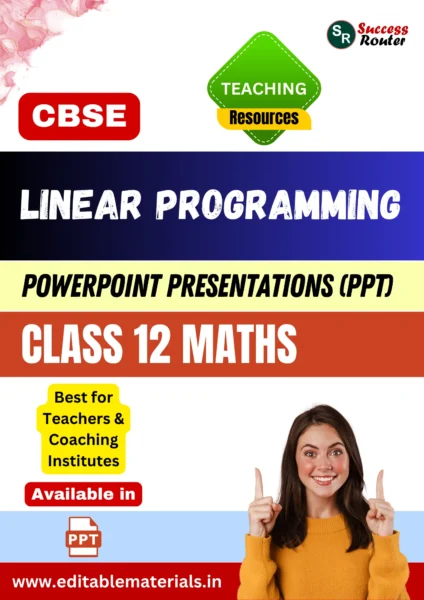 Linear Programming Class 12 Maths PPT for CBSE Teachers