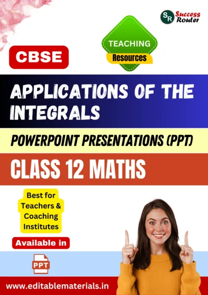 Applications of the Integrals Class 12 Maths PPT for CBSE Teachers
