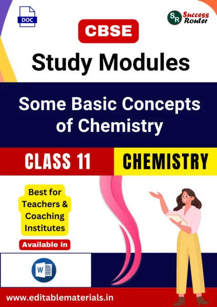 CBSE Class 11 Chemistry Chapter 1 Some Basic Concepts of Chemistry Study Modules (Editable Word Format)
