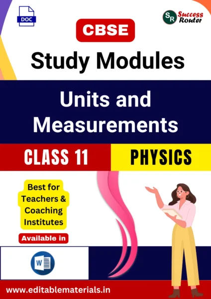 CBSE Class 11 Physics Chapter 1 Units and Measurements Study Modules (Editable Word Format)