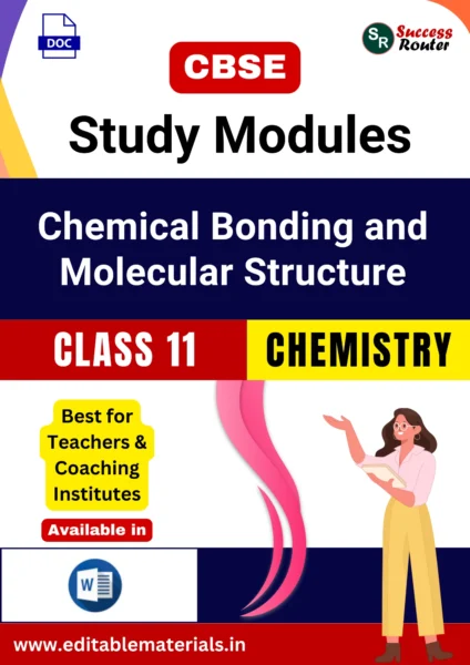 CBSE Class 11 Chemistry Chapter 4 Chemical Bonding and Molecular Structure Study Modules (Editable Word Format)