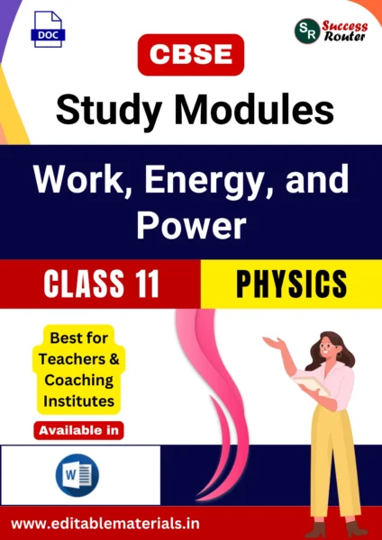 CBSE Class 11 Physics Chapter 5 Work, Energy, and Power Study Modules (Editable Word Format)