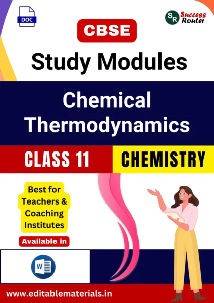 CBSE Class 11 Chemistry Chapter 5 Chemical Thermodynamics Study Modules (Editable Word Format)