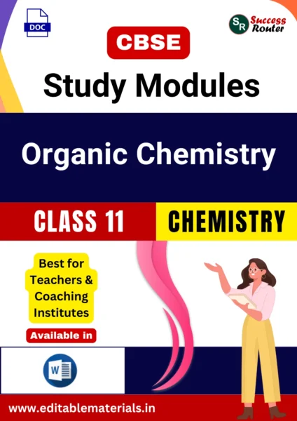 CBSE Class 11 Chemistry Chapter 8 Organic Chemistry: Some basic Principles and Techniques Study Modules (Editable Word Format)