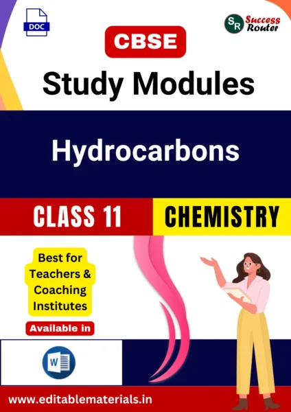 CBSE Class 11 Chemistry Chapter 9 Hydrocarbons Study Modules (Editable Word Format)