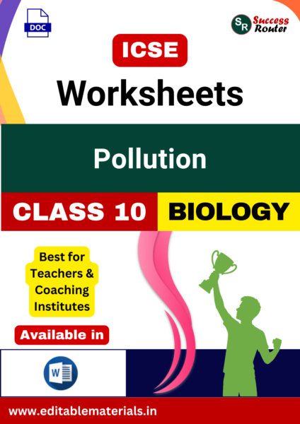 ICSE Class 10 Biology Chapter 15 Pollution Worksheets (Editable Word Format)