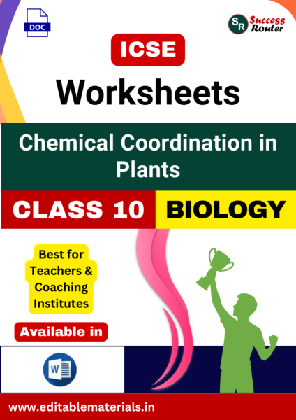 ICSE Class 10 Biology Chapter 6 Chemical Coordination in Plants Worksheets (Editable Word Format)