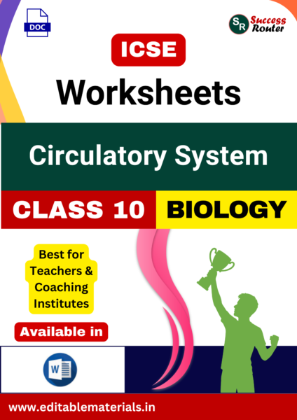 ICSE Class 10 Biology Chapter 7 Circulatory System Worksheets (Editable Word Format)