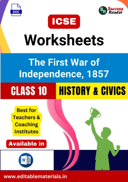 ICSE Class 10 History & Civics Chapter 6 The First War of Independence, 1857 Worksheets (Editable Word Format)