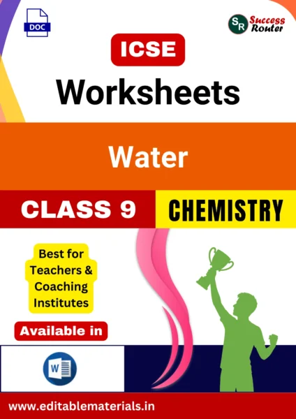 ICSE Class 9 Chemistry Chapter 3 Water Worksheets (Editable Word Format)