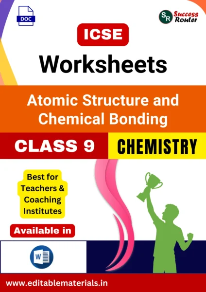 ICSE Class 9 Chemistry Chapter 4 Atomic Structure and Chemical Bonding Worksheets (Editable Word Format)