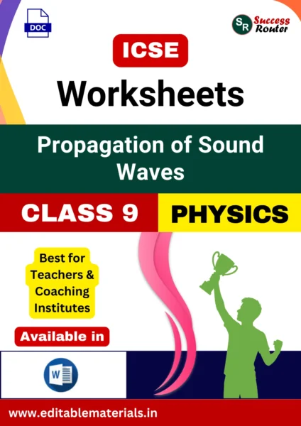 ICSE Class 9 Physics Chapter 8 Propagation of Sound Waves Worksheets (Editable Word Format)