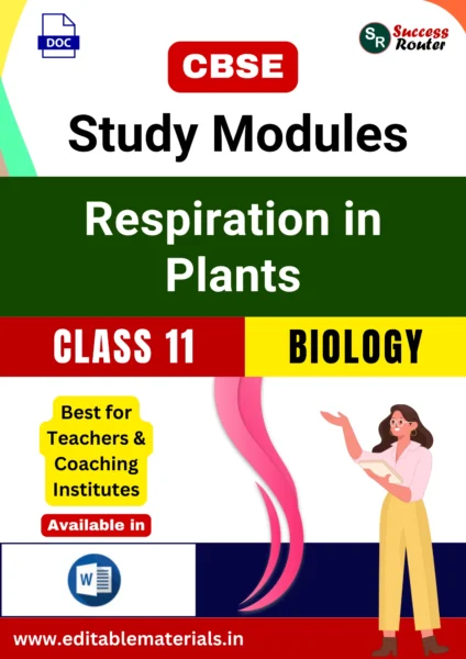 CBSE Class 11 Biology Chapter 12 Respiration in Plants Study Modules (Editable Word Format)