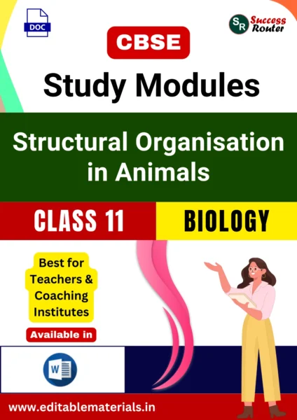 CBSE Class 11 Biology Chapter 7 Structural Organisation in Animals Study Modules (Editable Word Format)