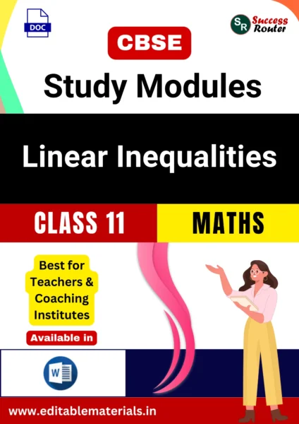 CBSE Class 11 Maths Chapter 5 Linear Inequalities Study Modules (Editable Word Format)