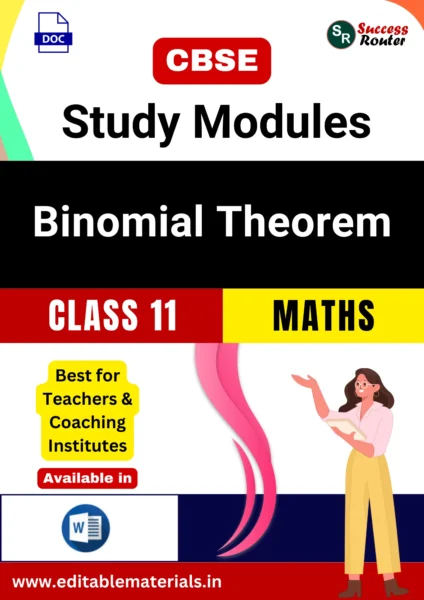 CBSE Class 11 Maths Chapter 7 Binomial Theorem Study Modules (Editable Word Format)