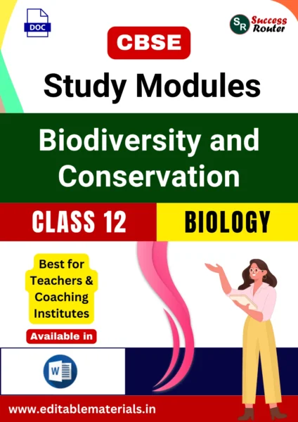 CBSE Class 12 Biology Chapter 13 Biodiversity and Conservation Study Modules (Editable Word Format)