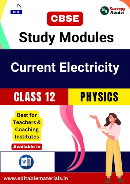 CBSE Class 12 Physics Chapter 3 Current Electricity Study Modules (Editable Word Format)